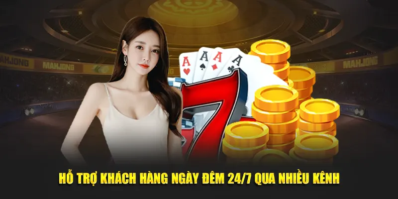 Game Bài 2 Hỗ trợ khách hàng ngày đêm 24/7 qua nhiều kênh
